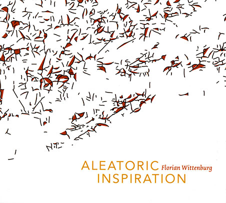 Florian Wittenburg - Aleatoric Inspiration